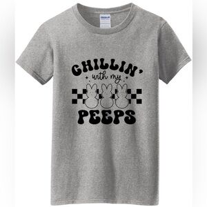 CHILLIN’ WITH MY PEEPS t shirt